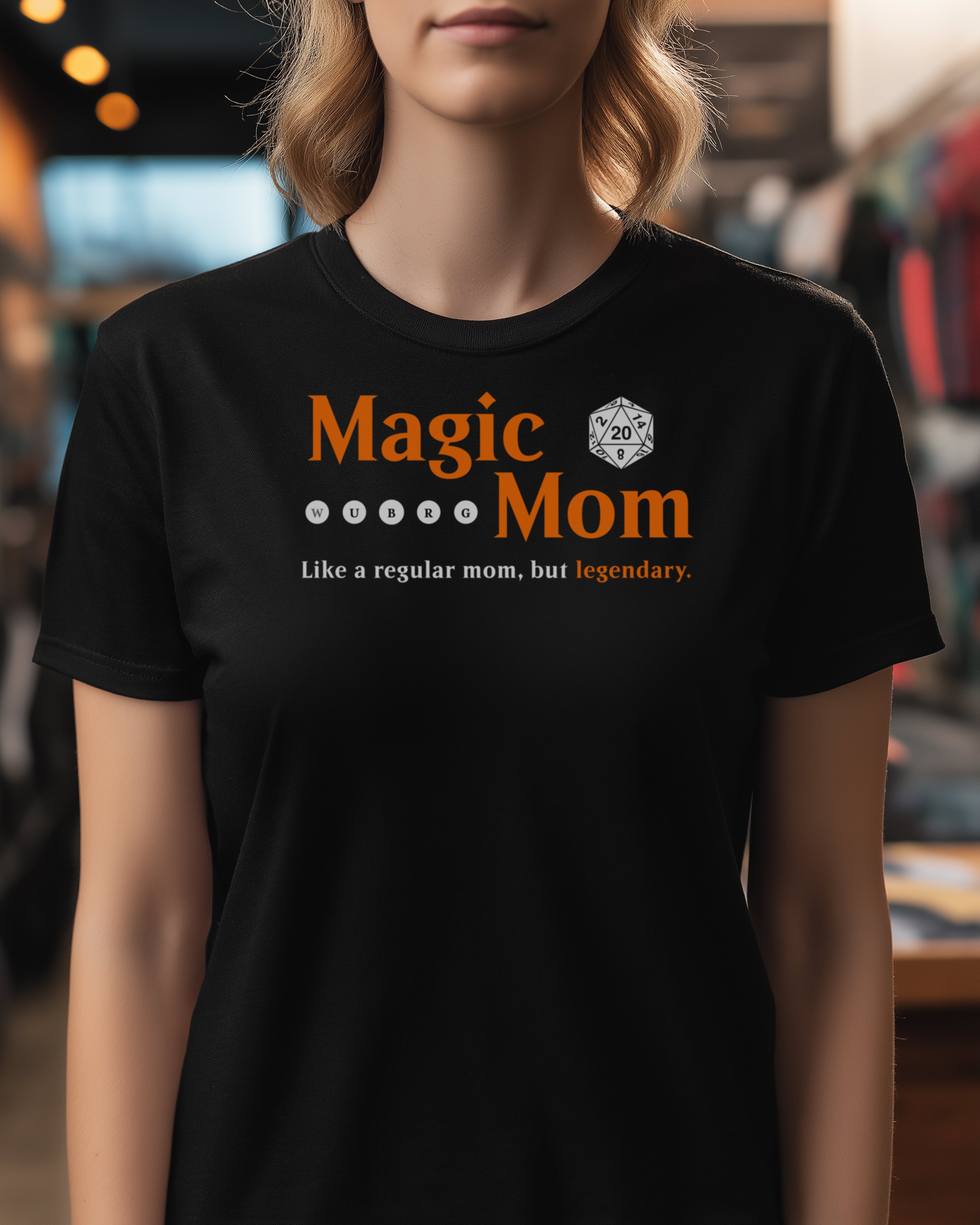Magic Mom. Like a regular mom, but legendary.
