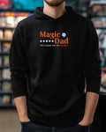 Magic Dad. Like a regular dad, but legendary. Hooded Sweatshirt