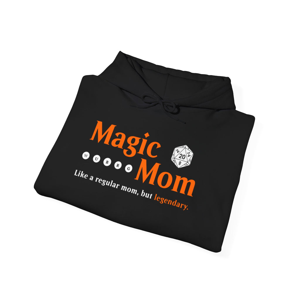 Magic Mom. Like a regular mom, but legendary. — Hoodie